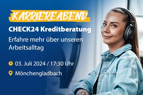 Karriereabend CHECK24 Kreditberatung in Mönchengladbach